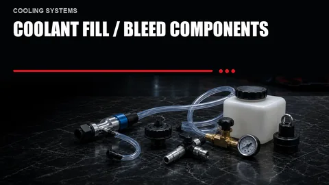 Coolant Fill / Bleed Components